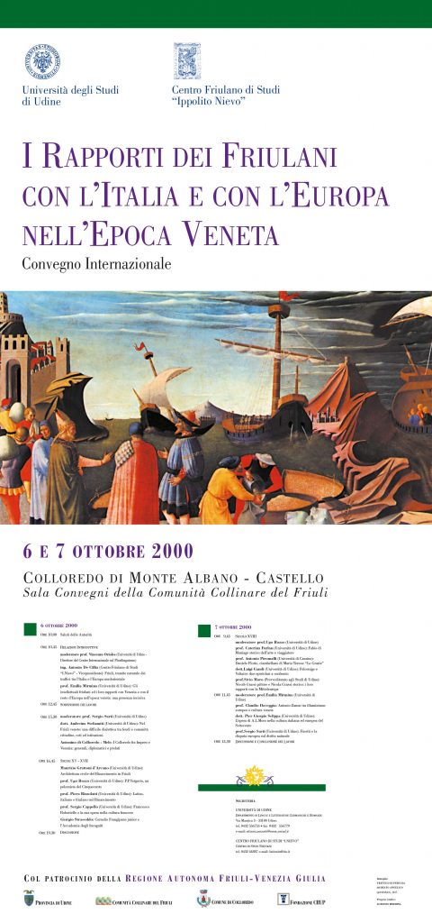 Locandina convegno “I rapporti dei Friulani con l'Italia e con l'Europa nell'epoca Veneta”, 
cm 33x70, quadricromia.