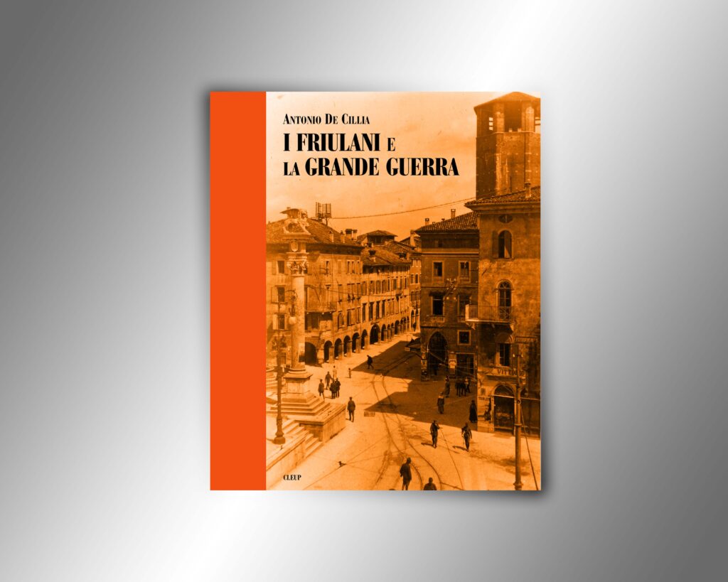 Copertina libro “I Friulani e la Grande Guerra” di A. De Cilia, cm. 21x24, quadricromia